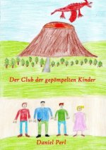 Der Club der gepömpelten Kinder  -  Ein Drachen Märchen Abenteuer Kinderbuch
