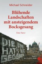 Blühende Landschaften mit ansteigendem Bocksgesang