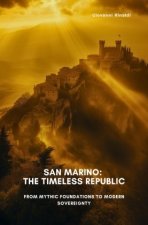San Marino:  The Timeless Republic