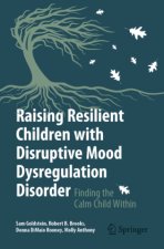 Raising Resilient Children with Disruptive Mood Dysregulation Disorder