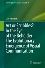 Art or Scribbles? In the Eye of the Beholder: The Evolutionary Emergence of Visual Communication