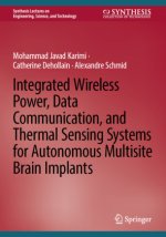 Integrated Wireless Power, Data Communication, and Thermal Sensing Systems for Autonomous Multisite Brain Implants