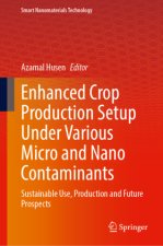 Enhanced Crop Production Setup Under Various Micro and Nano Contaminants