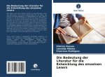 Die Bedeutung der Literatur für die Entwicklung des einzelnen Lesers