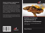 Malattia di Parkinson: Approfondimenti su patogenesi e sintomatologia