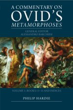 Commentary on Ovid's Metamorphoses: Volume 3, Books 13–15 and Indices