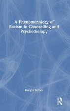 Phenomenology of Racism in Counselling and Psychotherapy