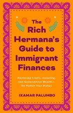 Rich Hermana's Guide to Immigrant Finances