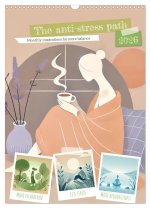 The anti-stress path - Monthly inspirations for more balance (Wall Calendar 2026 DIN A3 portrait), CALVENDO 12 Month Wall Calendar