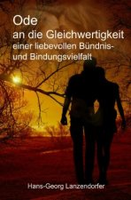 Ode an die Gleichwertigkeit einer liebevollen Bündnis- und Bindungsvielfalt