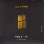 Ravenstine, Allen:  Wall Flower: A Radio Play