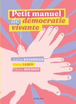 Petit manuel d'encapacitation pour une démocratie vivante