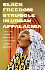 BLACK FREEDOM STRUGGLE IN URBAN APPALACH