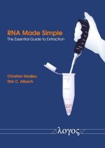 RNA Made Simple: The Essential Guide to Extraction