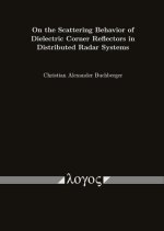 On the Scattering Behavior of Dielectric Corner Reflectors in Distributed Radar Systems