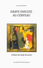 GRAVE INSULTE AU CERVEAU