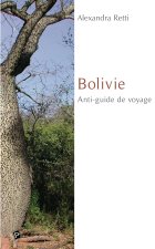 Bolivie : Anti-guide de voyage