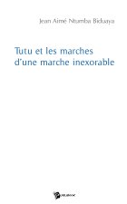 Tutu et les marches d'une marche inexorable
