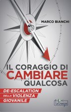 Coraggio di cambiare qualcosa. De-escalation della violenza giovanile