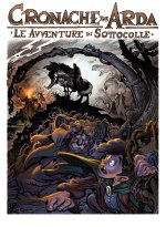 avventure di Sottocolle. Cronache di Arda