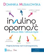 Insulinooporność. Zdrowa dieta i zdrowe życie wyd. 3