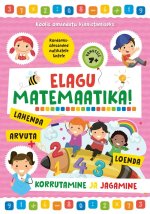 Elagu matemaatika! korrutamine ja jagamine
