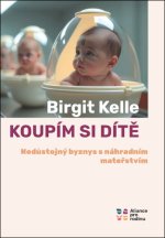 Koupit si dítě - Nedůstojný byznys s náhradním mateřstvím