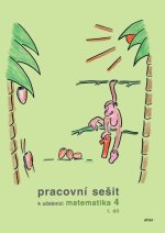 Pracovní sešit k Matematice pro 4. ročník ZŠ  I. díl