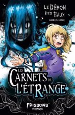 LE DEMON DES EAUX. LES CARNETS DE L'ETRANGE