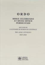 Ordo missae celebrandae et divini officii persolvendi. Secundum calendarium romanum generale pro anno liturgico 2025 -2026