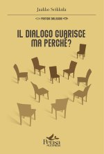 dialogo guarisce, ma perché?