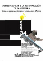 BENEDICTO XVI Y LA RESTAURACION DE LA CULTURA