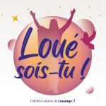 Loué sois-tu ! Vol. 4