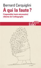 À qui la faute ?
