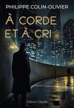 A CORDE ET A CRI