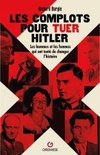 Les complots pour tuer Hitler