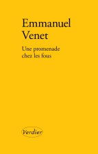 Une promenade chez les fous
