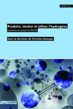 Produire, stocker et utiliser l'hydrogène