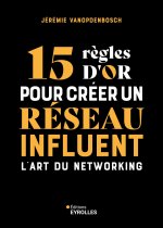 15 règles d'or pour créer un réseau influent