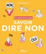 50 exercices pour savoir dire non