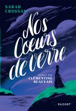 Nos coeurs de verre