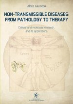 Non-Transmissible Diseases: From Pathology to Therapy