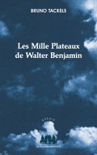 Les milles plateaux de Walter Benjamin