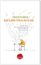 Décorer le silence.