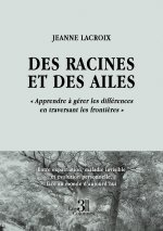 Des racines et des ailes