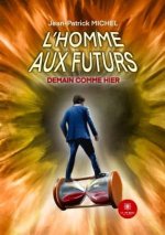 L’homme aux futurs
