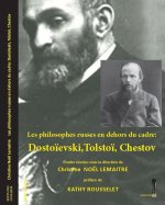Les philosophes russes en dehors du cadre : Dostoïevski,Tolstoï, Chestov