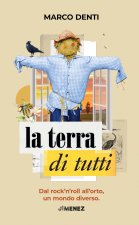 terra di tutti. Dal rock’n’roll all’orto, un mondo diverso