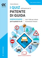quiz dell'esame per la patente di guida. Eserciziario per le patenti A e B. Ediz. MyDesk