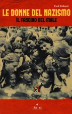 donne del nazismo. Il fascino del male